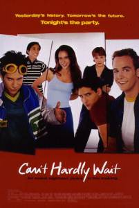     - Can't Hardly Wait - [1998]   